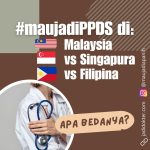 PPDS di luar negeri: Malaysia vs Singapura vs Filipina